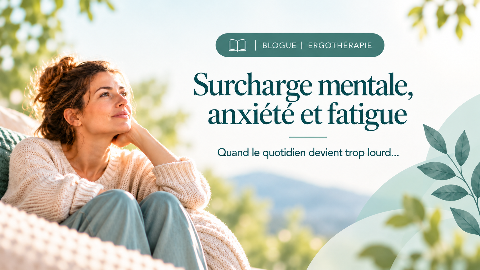 Surcharge mentale, anxiété et fatigue : quand le quotidien devient trop lourd